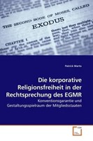 Patrick Warto | Die Korporative Religionsfreiheit In Der Rechtsprechung Des Egmr