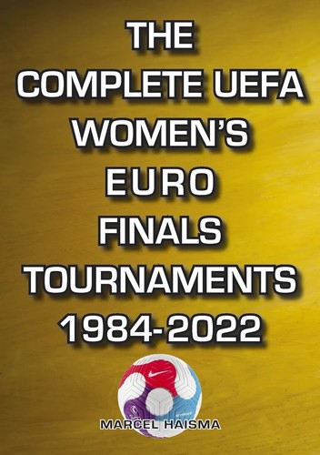the-complete-uefa-women-s-euro-finals-tournaments-1984-2022-football