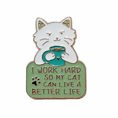 Work Hard Cat Enamel Pin   Funny Accessory for Cat Lovers