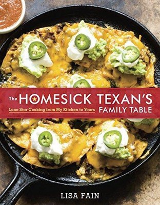 The Homesick Texan's Family Table: Lone Star Cooking from My Kitchen to Yours [A