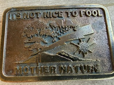 It s Not Nice To Fool Mother Nature Brass Belt Buckle Chiffon Margarine 1970 s