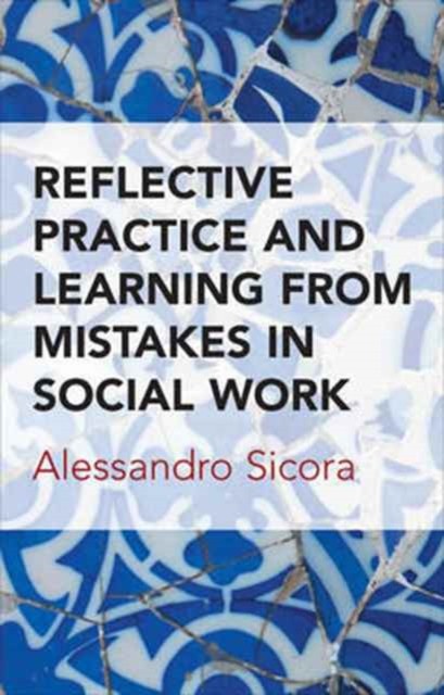 Reflective Practice and Learning From Mistakes by Alessandro Sicora PAPERBACK - Image 4