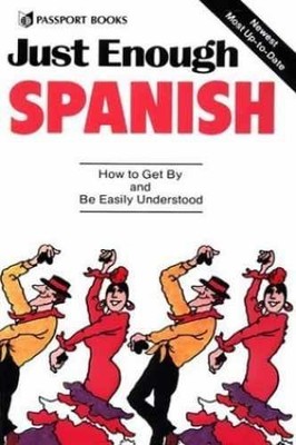 Just Enough Spanish: How to Get By and - Paperback, by Ellis D.L. - Acceptable n