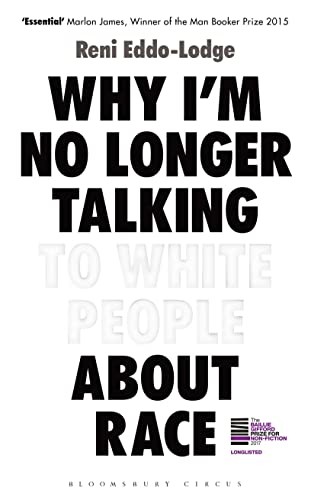 Why I’m No Longer Talking to White People About Race: The Sun .9