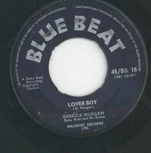" LOVER BOY." derrick morgan. BLUE BEAT 7in 1960.