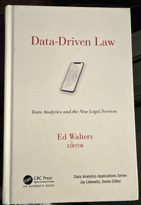 Data-Driven Law: Data Analytics  New Legal Services Ed Walter s -Hard Cover