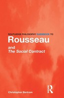 Christopher Bertram | Routledge Philosophy Guidebook To Rousseau And The...