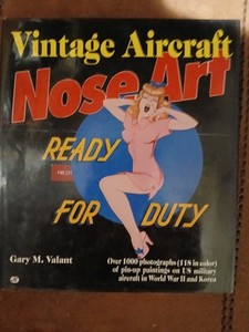 Nose Art, Vintage Aircraft, 1000 Photos 118 in color