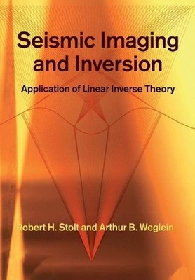 Seismic Imaging and Inversion: Volume 1: Application of Linear Inverse Theory by
