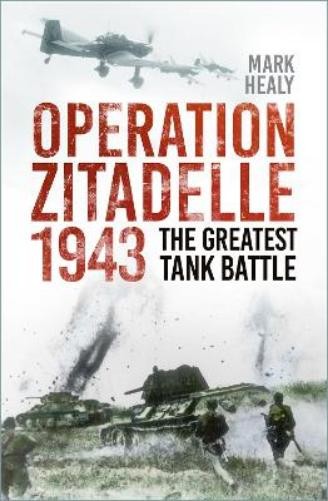Марк Хили Операция Цитадель, 1943 (в мягкой обложке) (ИМПОРТ ИЗ Великобритании)