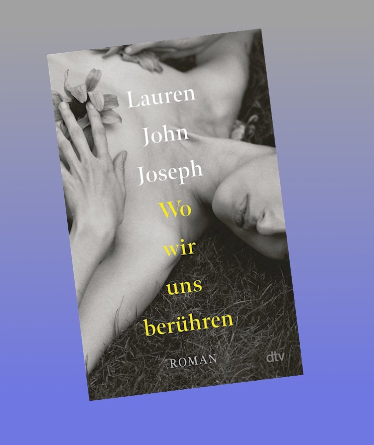 Wo wir uns berühren Lauren John Joseph