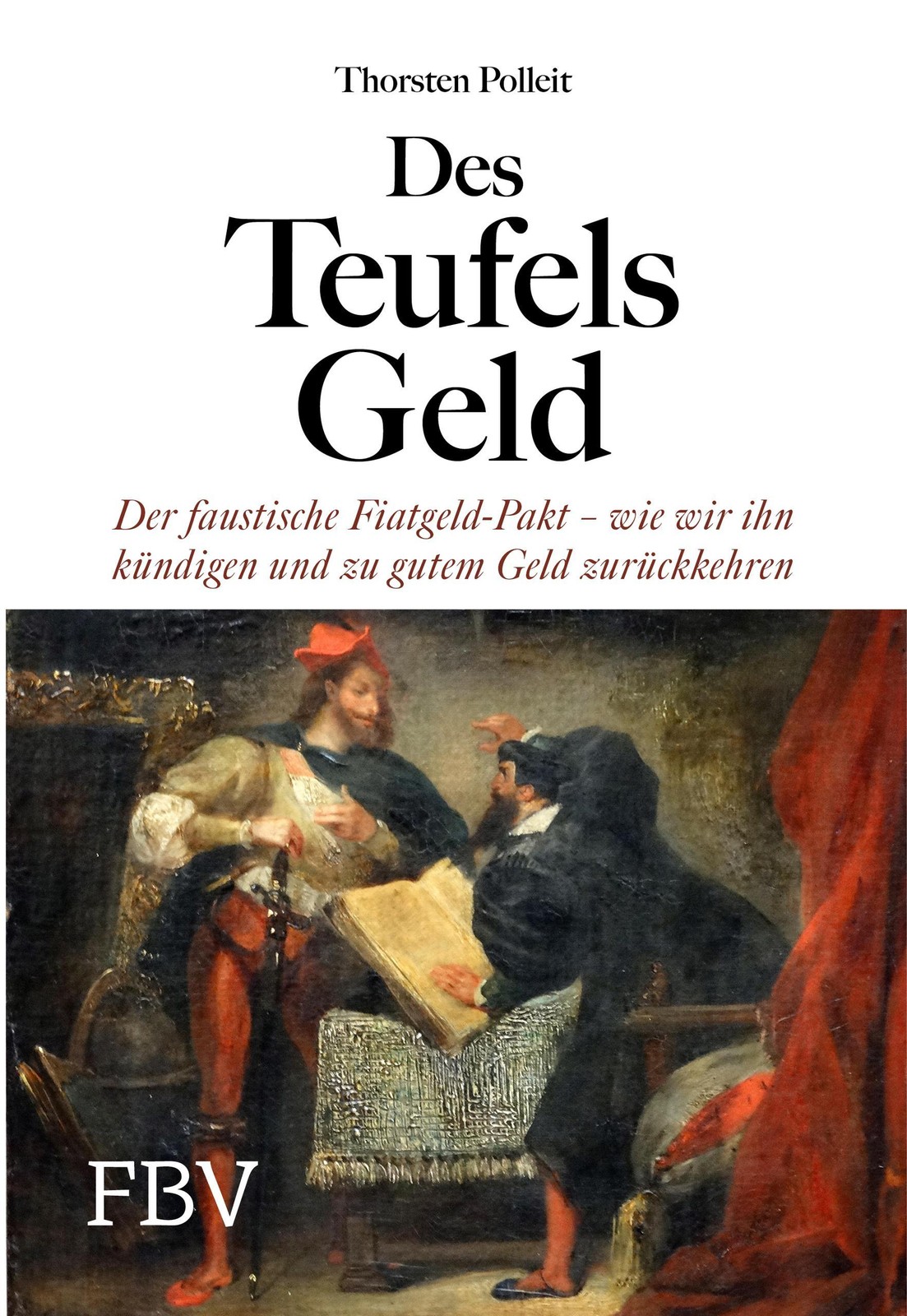 Des Teufels Geld Thorsten Polleit