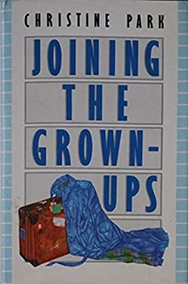 Joining the Grown-Ups Hardcover Christine Park