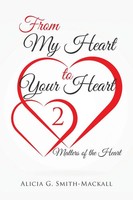 From My Heart To Your Heart 2 Matters Of The Heart Alicia G. Smith-Mackall Buch