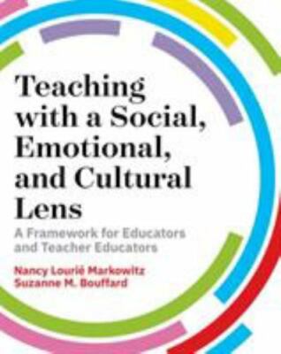 Teaching with a Social, Emotional, and Cultural Lens: A Framework for Educators 