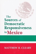Matthew R. Clea The Sources of Democratic Responsiveness (Paperback) (UK IMPORT)