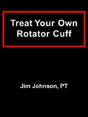 Treat Your Own Rotator Cuff Perfect Jim Johnson