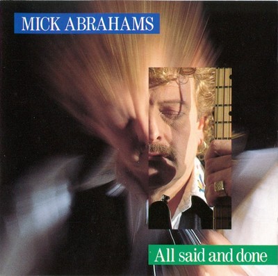 Mick Abrahams - All Said And Done - Neue CD - 28 - G16227z