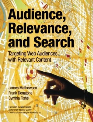 Audience, Relevance, and Search: Targeting Web Audiences with Relevant Conte...