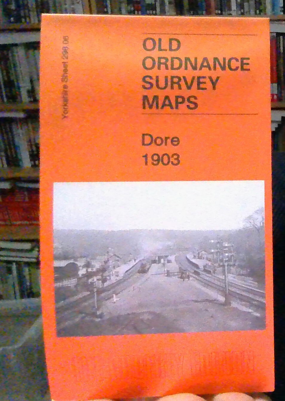 MAP OF Dore 1903 Yorkshire Sheet 298.06 by Melvyn Jones NEW 9781787213586