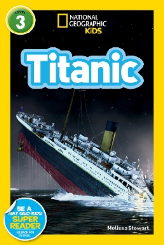 Melissa Stewart National Geographic Readers: Titanic (Copertina rigida) Readers