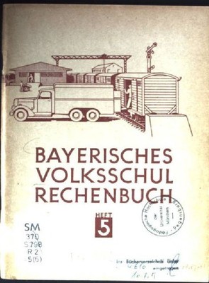 Bayerisches Volksschul-Rechenbuch, Heft 5 Herbst, Hans und Ignaz Grünwald: