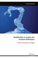 ModéLisation Et Analyse Des SystèMes Robotiques Cours Et Exercices CorrigéS Buch