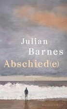 Julian Barnes Abschied(e)
