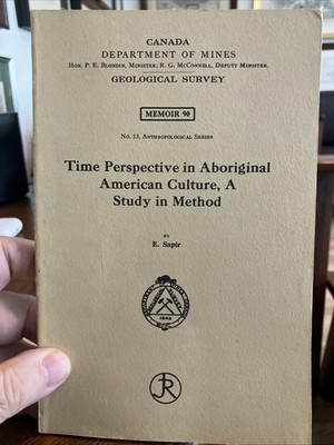Time Perspective in Aboriginal American Culture, a Study in Method by Sapir