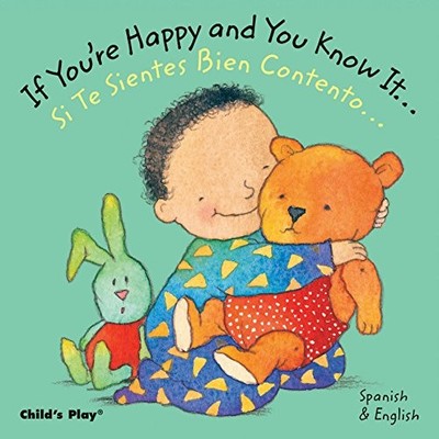 IF YOU'RE HAPPY AND YOU KNOW IT.../SI TE SIENTES BIEN By Annie Kubler & Annie