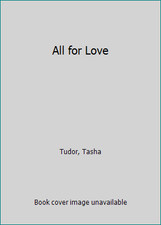 All for Love by Tudor, Tasha