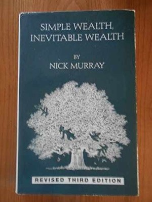 Simple Wealth, Inevitable Wealth, - Hardcover, by Nick Murray - Very Good