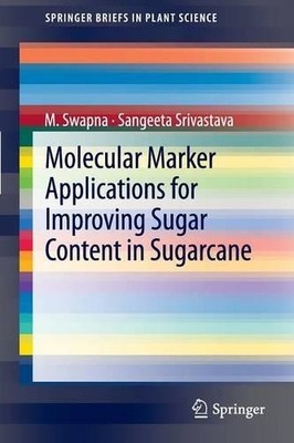 Molecular Marker Applications for Improving Sugar Content in ... - 9781461422563