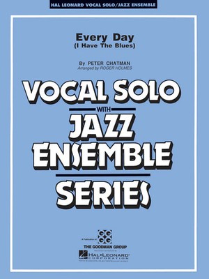 Peter Chatman | Every Day I Have the Blues | Key: F | Partitur + Stimmen
