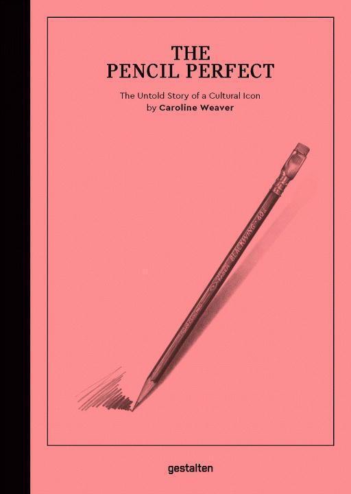 Thumbnail - The Pencil Perfect The Untold Story Of A Cultural Icon Caroline Weaver