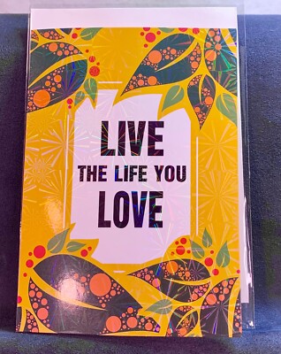 Happy Birthday Card! Live The Life You Love! Sweet Message! Holographic