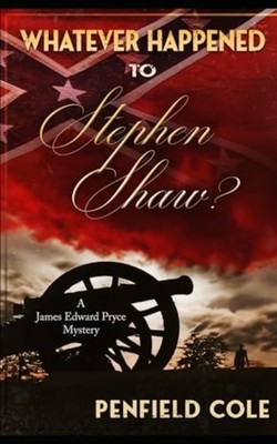 Whatever Happened to Stephen Shaw? - paperback NEW PENFIELD. COLE 2024-04-05