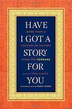 HAVE I GOT A STORY FOR YOU: MORE THAN A CENTURY OF FICTION By Ezra Glinter NEW