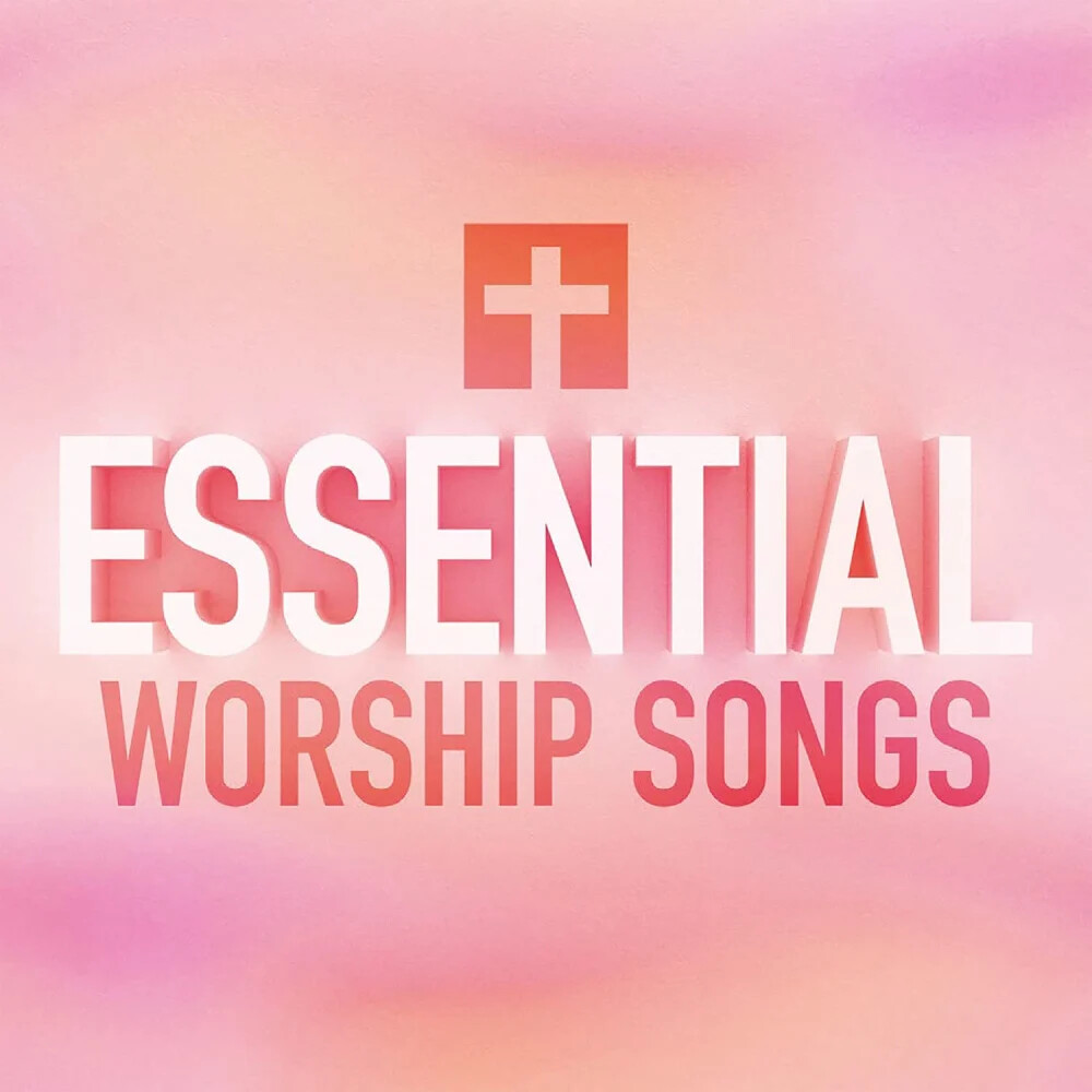 Essential Worship Songs CD by Various Artists 2021