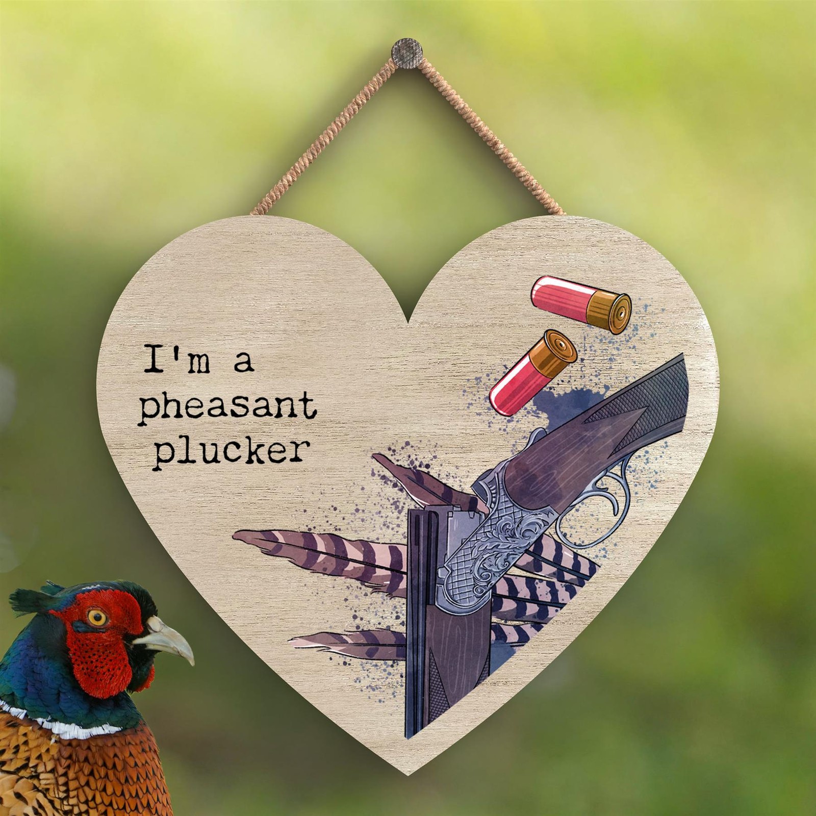 I'm A Pheasant Plucker Hunting Watercolour Artwork Heart Shaped Wooden Plaque