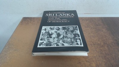 			Sri Lanka: Ethnic Fratricide and the Dismantling of Democracy, Ta		