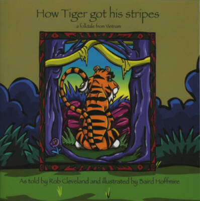 How Tiger Got His Stripes: A Folktale from Vietnam (Story Cove) - ACCEPTABLE