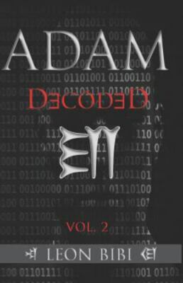 Adam Decoded: A Brief History of Man's True Origins by Bibi, Leon, Brand New,...