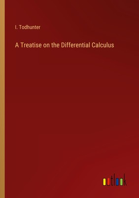 A Treatise on the Differential Calculus | I. Todhunter | Taschenbuch | Paperback
