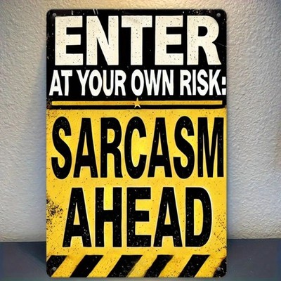 Humorous Warning Sign Aluminum 8x12 Rustic Wall Decor Enter At Your Own Risk