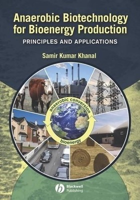 Anaerobic Biotechnology for Bioenergy Production by Samir Kum... - 9780813823461