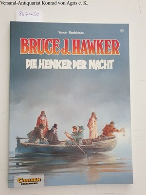 Bruce J. Hawker : Band 6 : Die Henker der Nacht : Edition comic Art : Vance, Wil