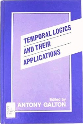 Temporal Logics and Their Application Hardcover