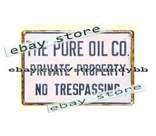 commemorative plaque Pure Oil Co. private property No Trespassing metal tin sign