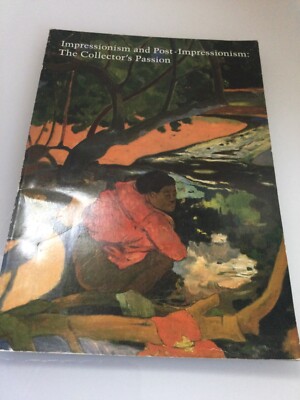 Impressionism and Post-Impressionism: The Collector's Passion (1991) Portland